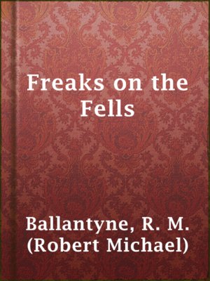 cover image of Freaks on the Fells